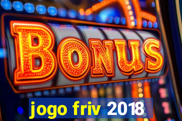 jogo friv 2018